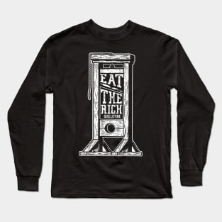 Eat the Rich Guillotine Anti capitalism Long Sleeve T-Shirt